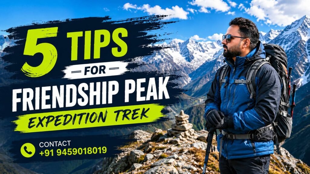 5-tips-for-friendship-peak-expedition-trek